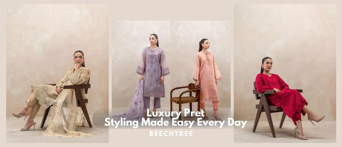 Beechtree’s Luxury Pret: Styling Made Easy Every Day