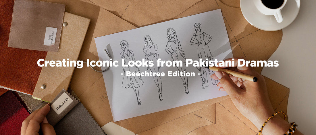 Recreate Iconic Looks from Pakistani Dramas with Beechtree’s Collection