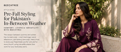 Pre-Fall Styling for Women in Pakistan: What to Wear When It’s Not Too Hot, Not Too Cold